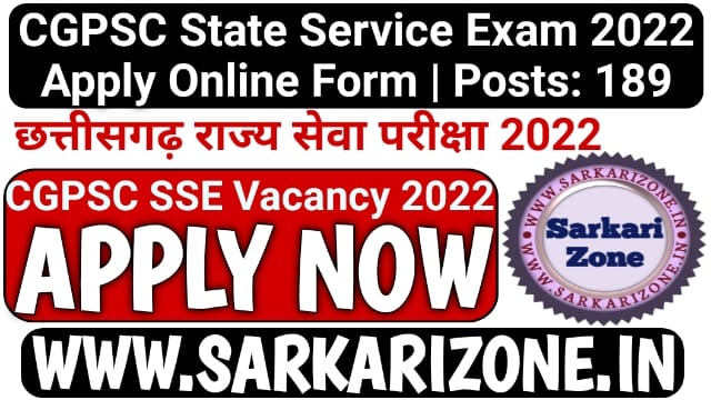 CGPSC State Service Exam 2022 Apply Online Form: छत्तीसगढ़ राज्य सेवा परीक्षा, CGPSC State Service Exam SSE Online Form 2022, Sarkariresult