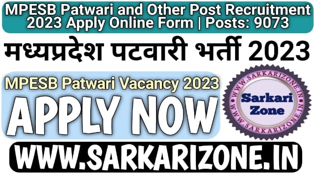 MPESB Patwari and Other Post Recruitment 2023 Online Form: मध्यप्रदेश पटवारी भर्ती 2023, MPESB Patwari Vacancy Online Form, Sarkari Zone