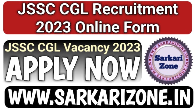JSSC CGL Recruitment 2023 Notification | झारखंड जेएसएससी जीजीएलसीसीई भर्ती 2023, JSSC JGGL Vacancy, Sarkari Zone, Sarkari Result, 9x News Live
